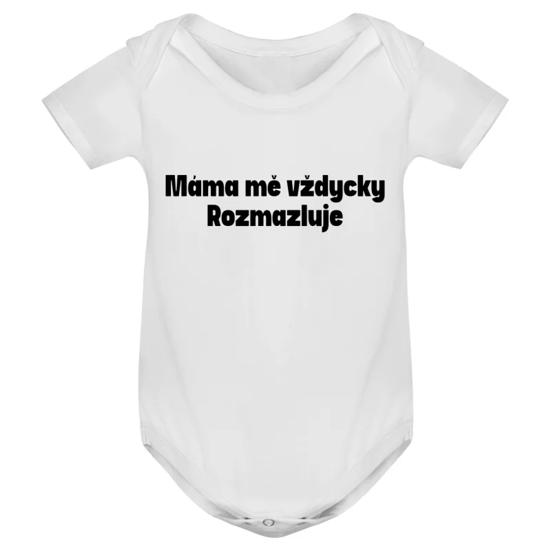 Kojenecké body - MÁMA MĚ VŽDYCKY ROZMAZLUJE