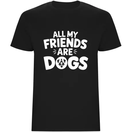 Pánské tričko - ALL MY FRIENDS ARE DOGS