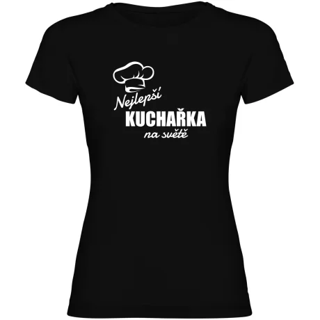 Dámské tričko - NEJLEPŠÍ KUCHAŘKA NA SVĚTĚ