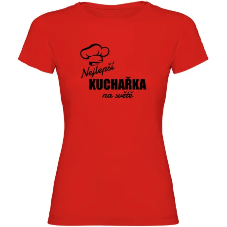 Dámské tričko - NEJLEPŠÍ KUCHAŘKA NA SVĚTĚ