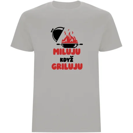 Pánské tričko - MILUJU, KDYŽ GRILUJU