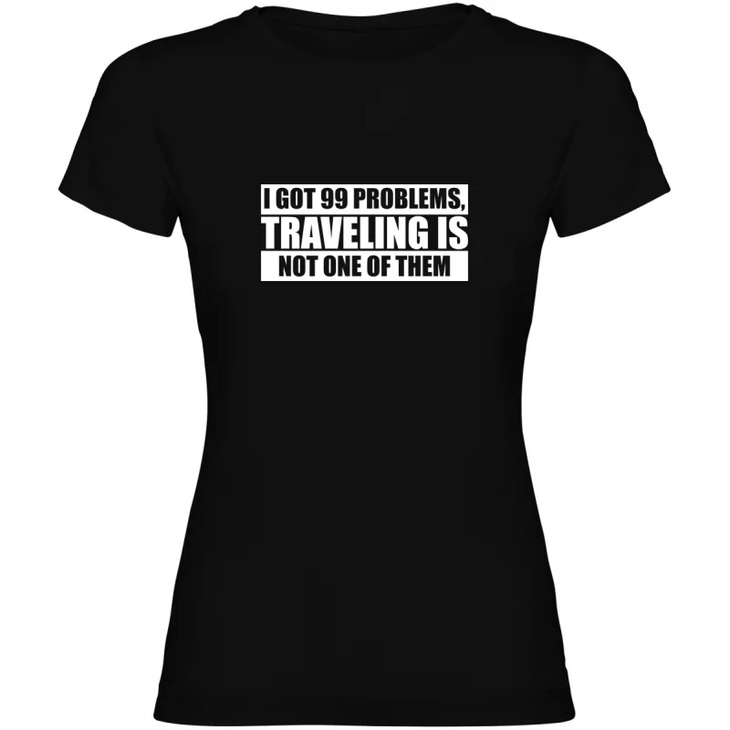 Dámské tričko - MÁM 99 PROBLÉMŮ, ALE CESTOVÁNÍ NENÍ ŽÁDNÝ Z NICH