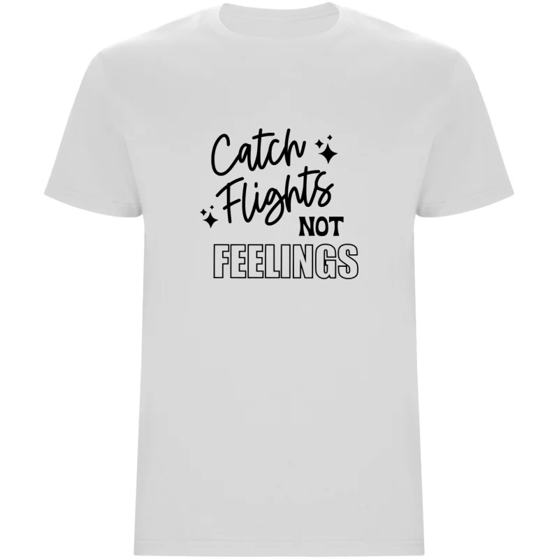 Pánské tričko - CATCH FLIGHTS, NOT FEELINGS