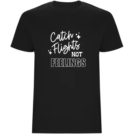 Pánské tričko - CATCH FLIGHTS, NOT FEELINGS