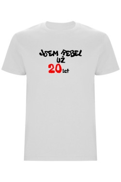 Pánské tričko - JSEM REBEL UŽ 20 LET