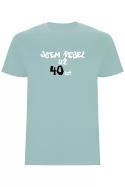Pánské tričko - JSEM REBEL UŽ 40 LET