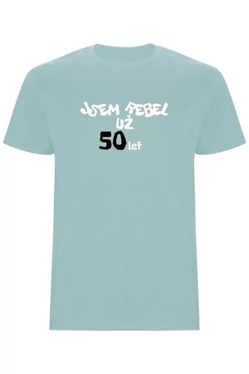 Pánské tričko - JSEM REBEL UŽ 50 LET