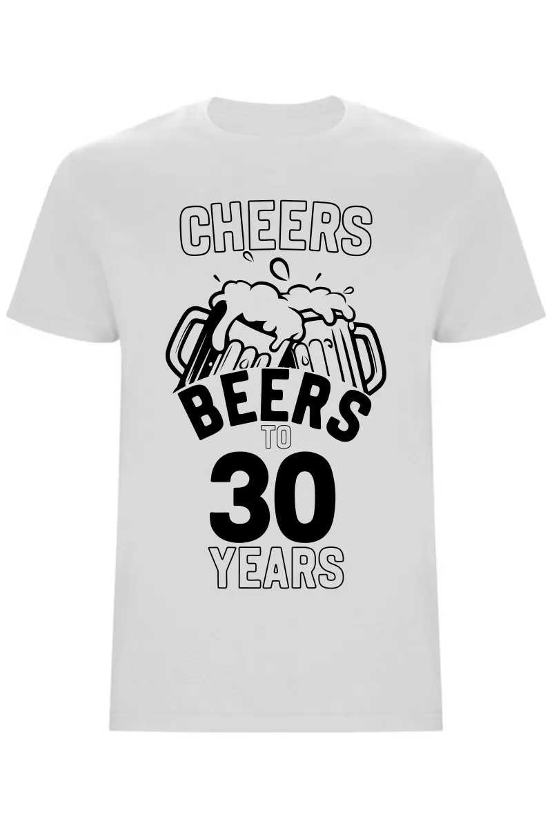 Pánské tričko - CHEERS BEERS TO 30 YEARS