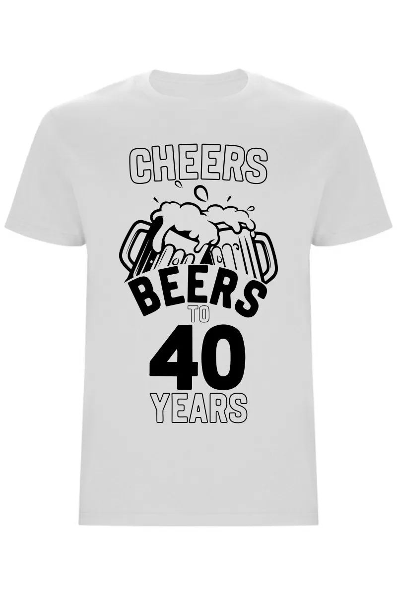 Pánské tričko - CHEERS BEERS TO 40 YEARS
