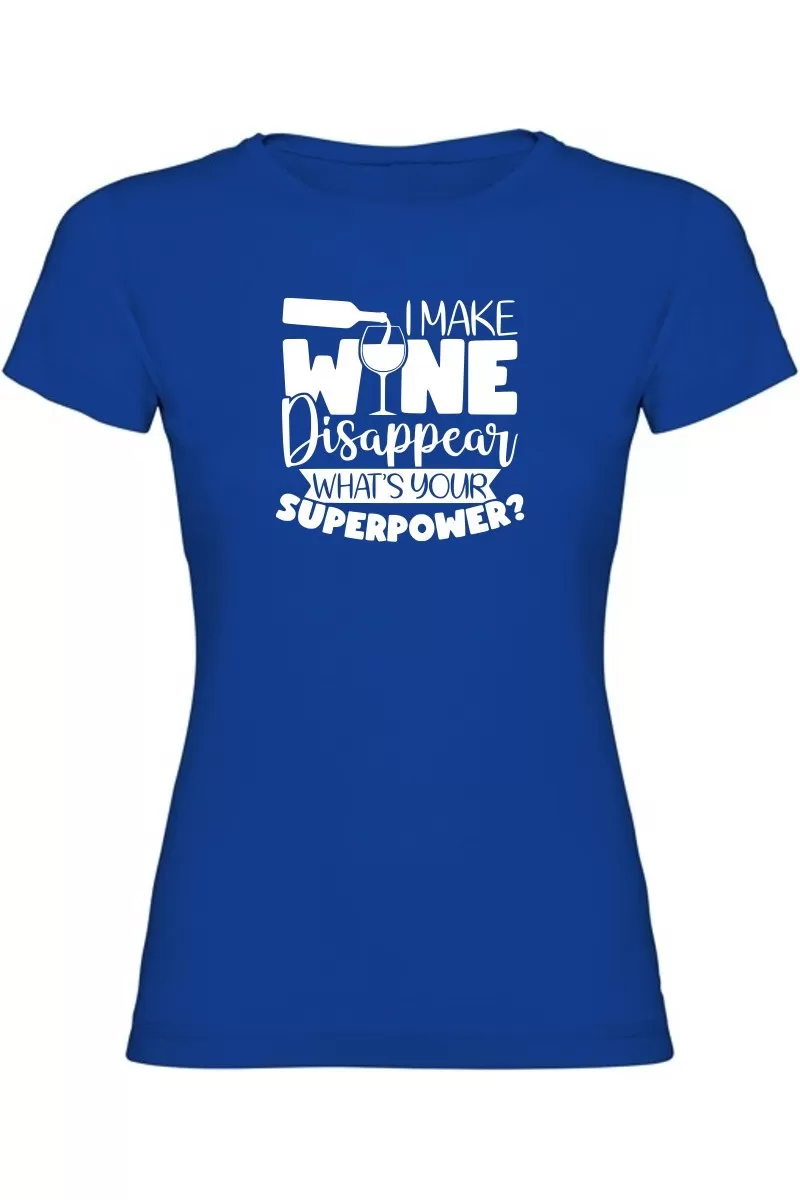 Dámské tričko - I MAKE WINE DISAPPEAR Dámské tričko - I MAKE WINE DISAPPEAR