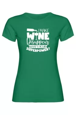 Dámské tričko - I MAKE WINE DISAPPEAR