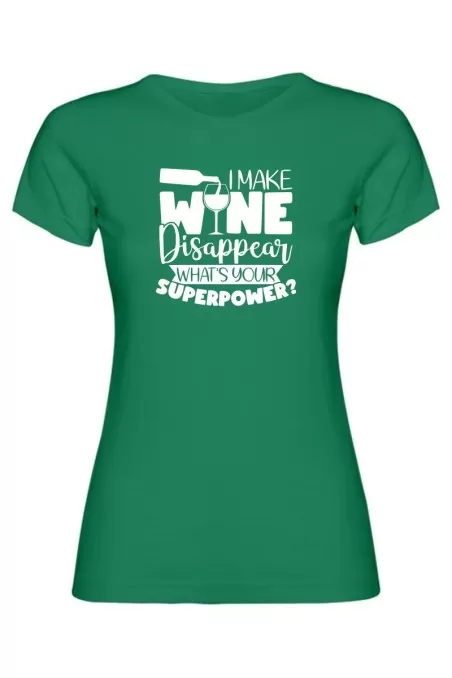 Dámské tričko - I MAKE WINE DISAPPEAR