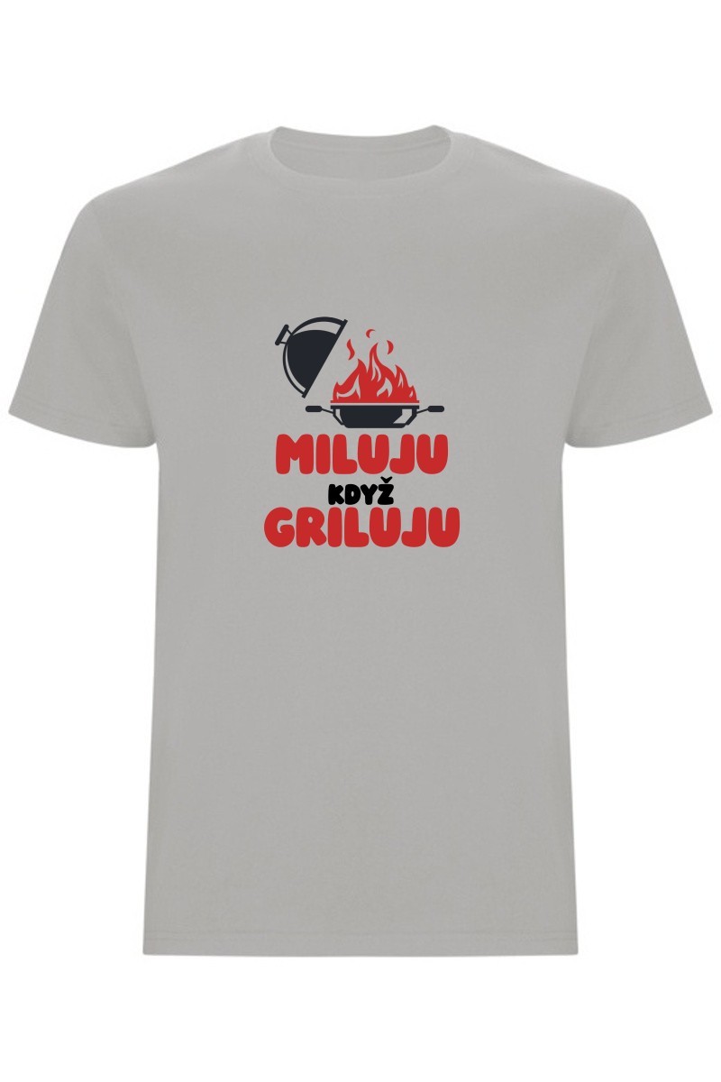 Pánské tričko - MILUJU, KDYŽ GRILUJU