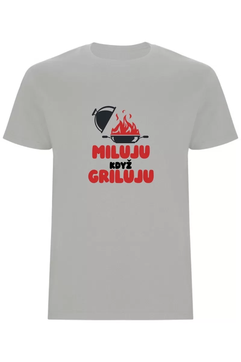Pánské tričko - MILUJU, KDYŽ GRILUJU
