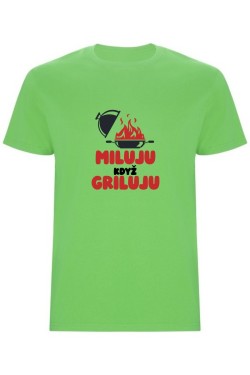 Pánské tričko - MILUJU, KDYŽ GRILUJU
