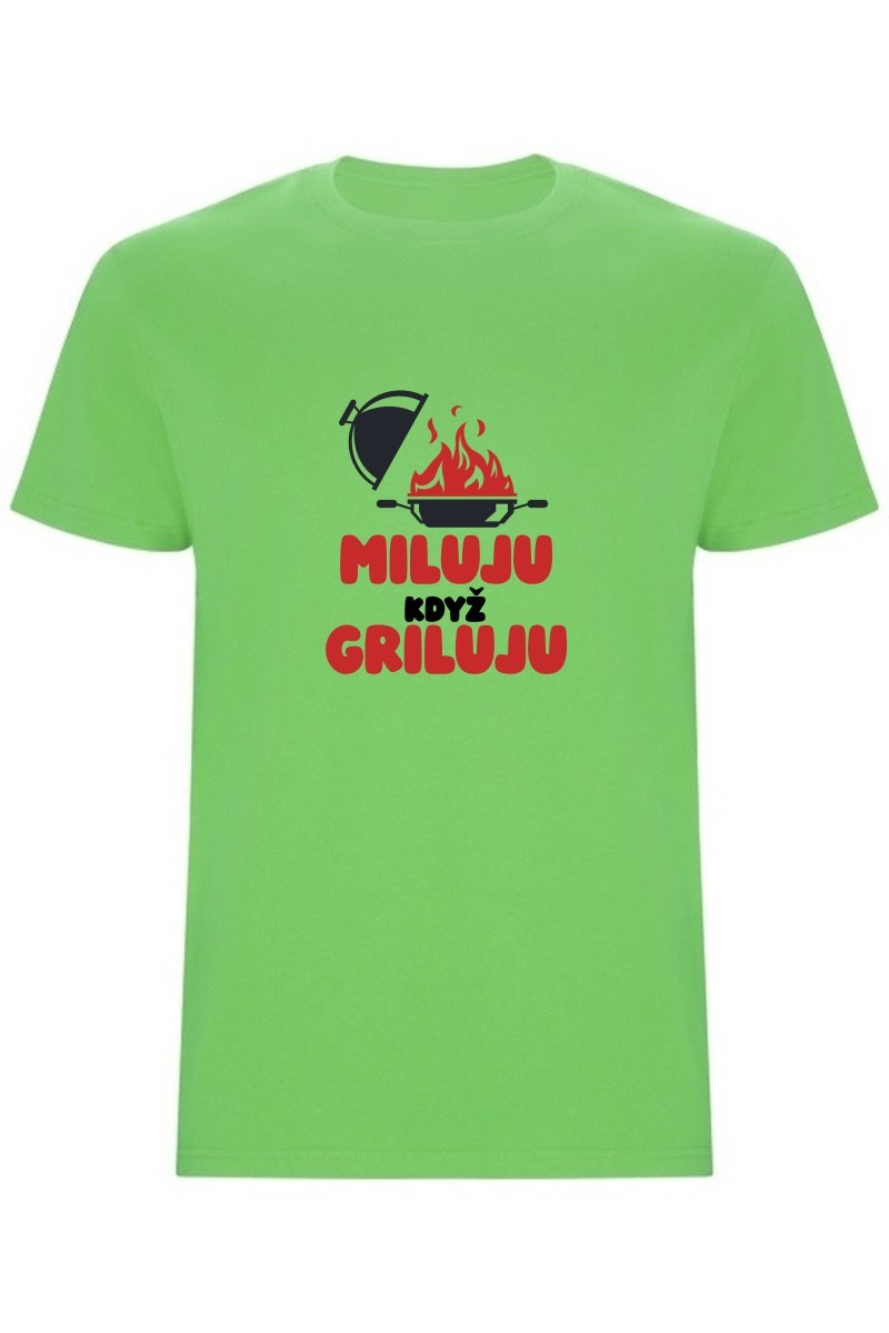Pánské tričko - MILUJU, KDYŽ GRILUJU