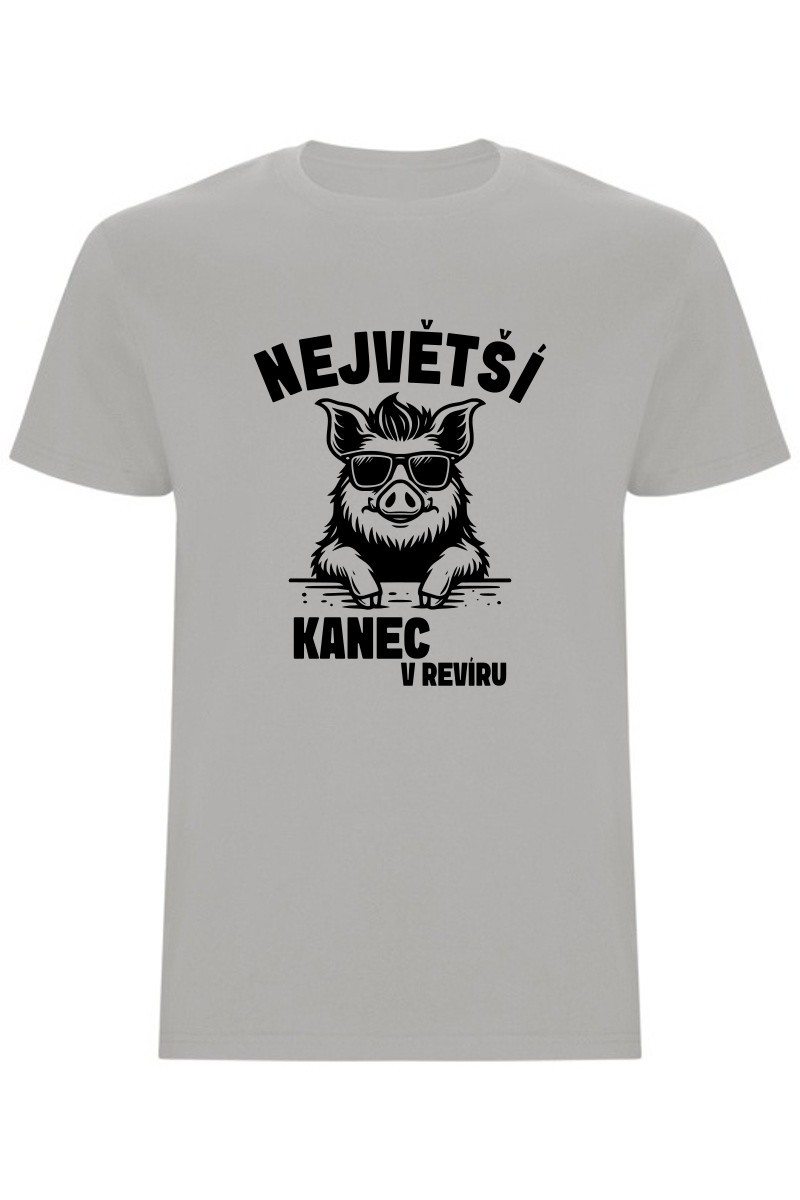 Pánské tričko - NEJVĚTŠÍ KANEC V REVÍRU
