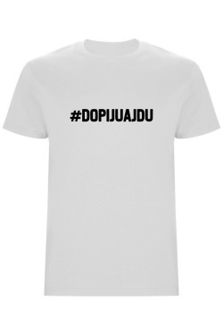 Pánské tričko - DOPIJU A JDU