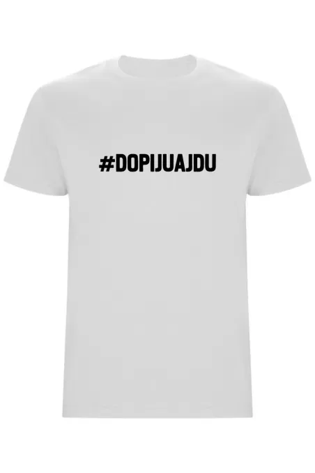 Pánské tričko - DOPIJU A JDU