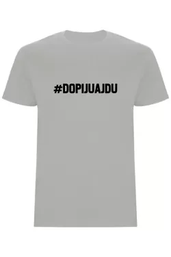 Pánské tričko - DOPIJU A JDU