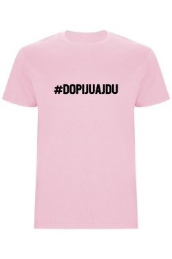 Pánské tričko - DOPIJU A JDU