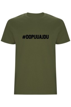 Pánské tričko - DOPIJU A JDU