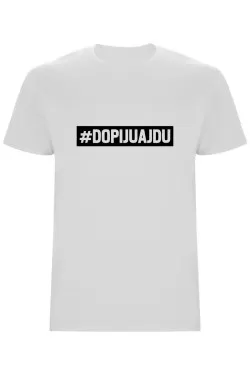 Pánské tričko - DOPIJU A JDU 2