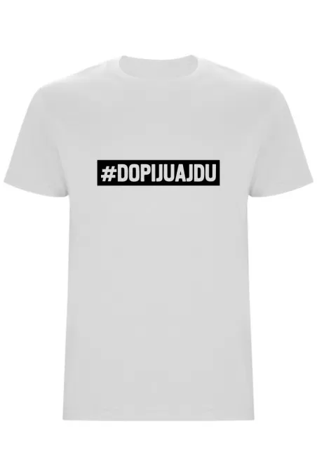 Pánské tričko - DOPIJU A JDU 2