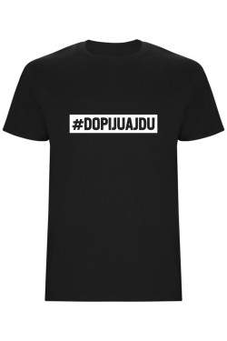 copy of Pánské tričko - DOPIJU A JDU II