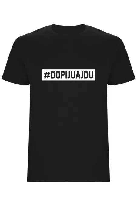 Pánské tričko - DOPIJU A JDU 2