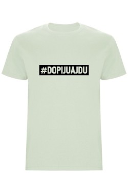 copy of Pánské tričko - DOPIJU A JDU II