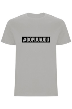 copy of Pánské tričko - DOPIJU A JDU II