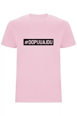 Pánské tričko - DOPIJU A JDU 2