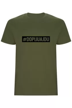 Pánské tričko - DOPIJU A JDU 2