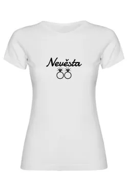 Dámské tričko - NEVĚSTA