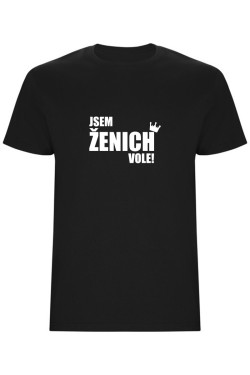 Pánské tričko - JSEM ŽENICH VOLE