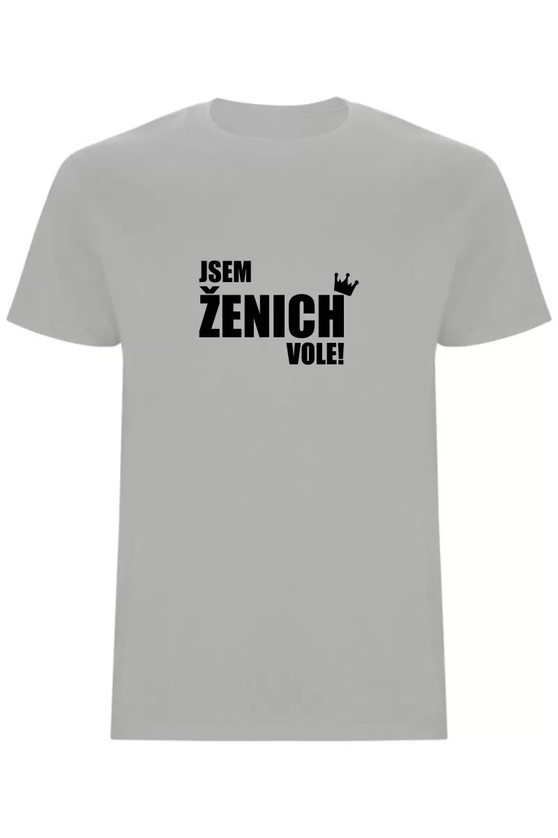 Pánské tričko - JSEM ŽENICH VOLE