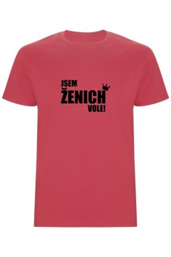 Pánské tričko - JSEM ŽENICH VOLE
