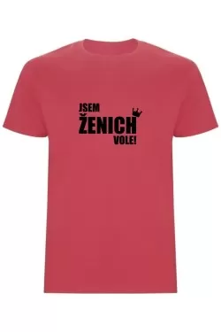 Pánské tričko - JSEM ŽENICH VOLE