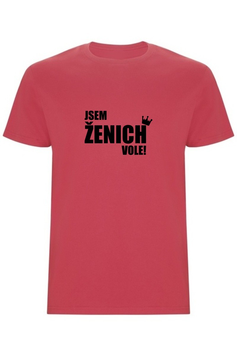 Pánské tričko - JSEM ŽENICH VOLE