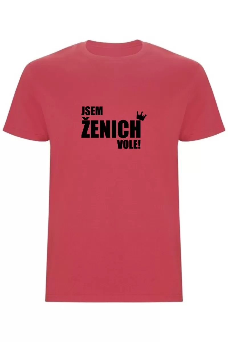 Pánské tričko - JSEM ŽENICH VOLE