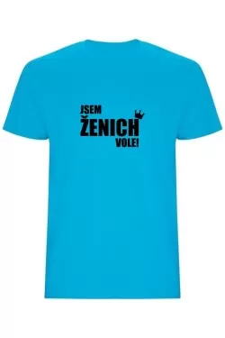 Pánské tričko - JSEM ŽENICH VOLE