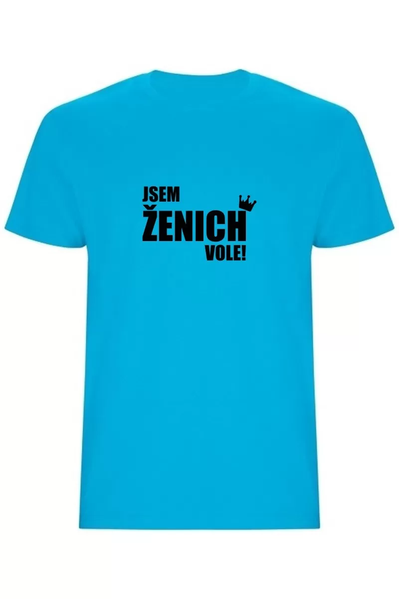 Pánské tričko - JSEM ŽENICH VOLE