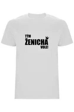 Pánské tričko - TÝM ŽENICHA VOLE