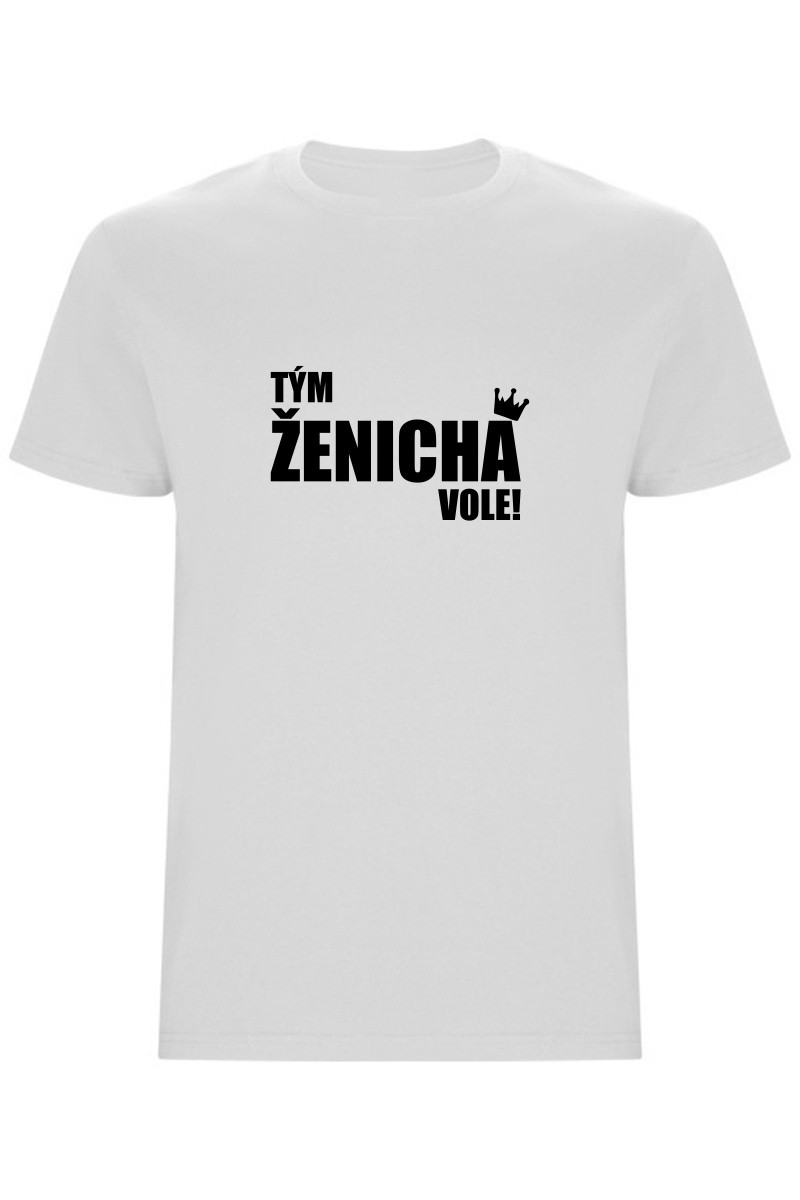 Pánské tričko - TÝM ŽENICHA VOLE