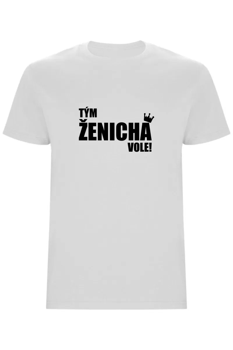 Pánské tričko - TÝM ŽENICHA VOLE