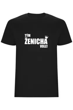 Pánské tričko - TÝM ŽENICHA VOLE