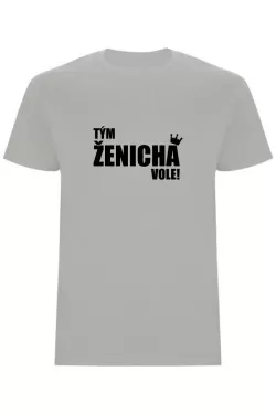 Pánské tričko - TÝM ŽENICHA VOLE