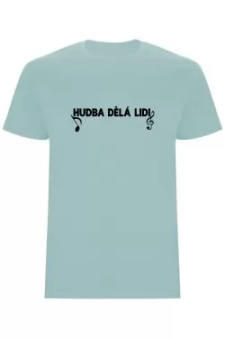 Pánské tričko - HUDBA DĚLÁ LIDI