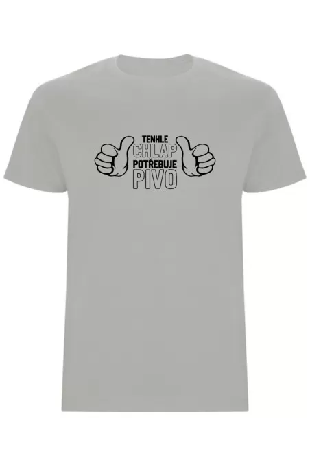 Pánské tričko - TENHLE CHLAP POTŘEBUJE PIVO